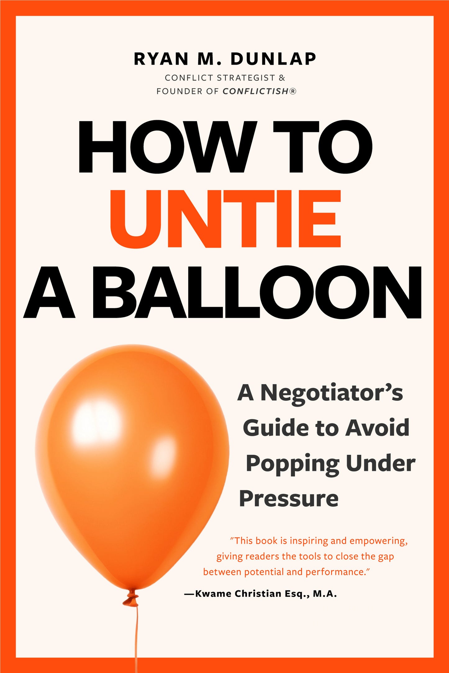 How to Untie a Balloon: A Negotiator's Guide to Avoid Popping Under Pressure