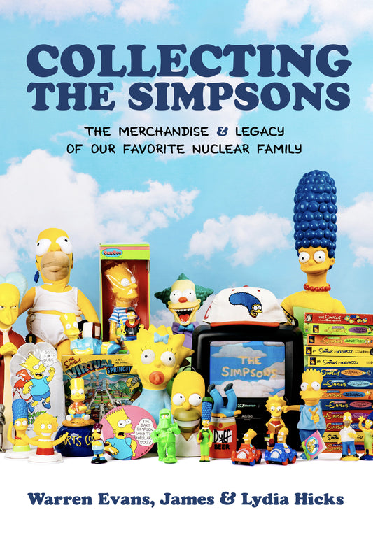 Collecting The Simpsons: The Merchandise and Legacy of our Favorite Nuclear Family (For Simpsons Lovers, Simpsons Merchandise, History and Criticism)
