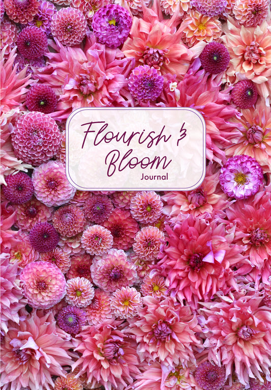 Flourish and Bloom Journal: A Cute Notebook of Buds, Blossoms, and Petals (Journal for flower and book lovers) (Growing Flowers)